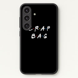 Crap Bag  - Friends Phone Case for Galaxy S24 Plus