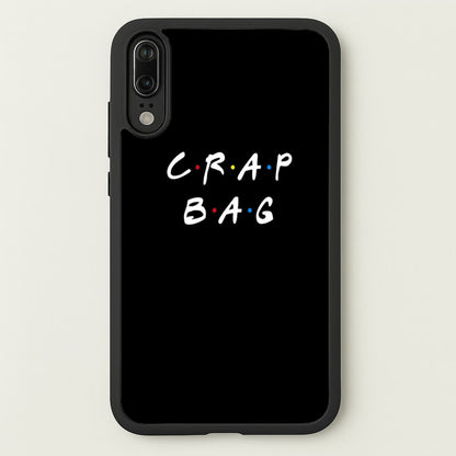 Crap Bag  - Friends Phone Case for Huawei P20
