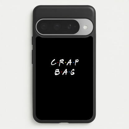 Crap Bag Phone Case for Google Pixel 10 Pro XL