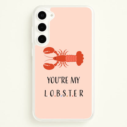 You're My Lobster  - Friends Phone Case for Galaxy S23 Plus