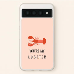 You're My Lobster  - Friends Phone Case for Google Pixel 7 Pro