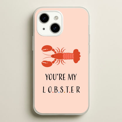 You're My Lobster  - Friends Phone Case for iPhone 14