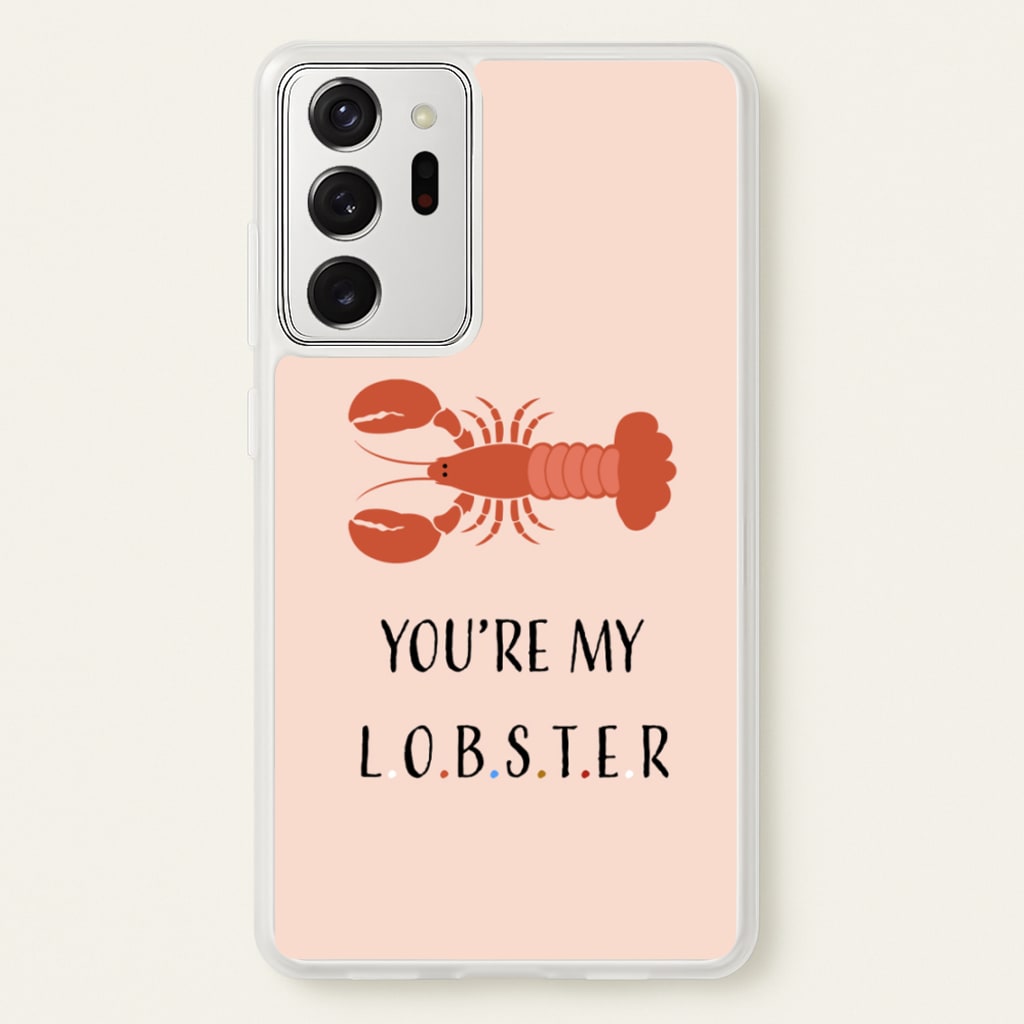 You're My Lobster  - Friends Phone Case for Galaxy Note 20 Ultra