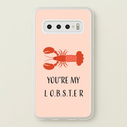 You're My Lobster  - Friends Phone Case for Galaxy S10 Plus