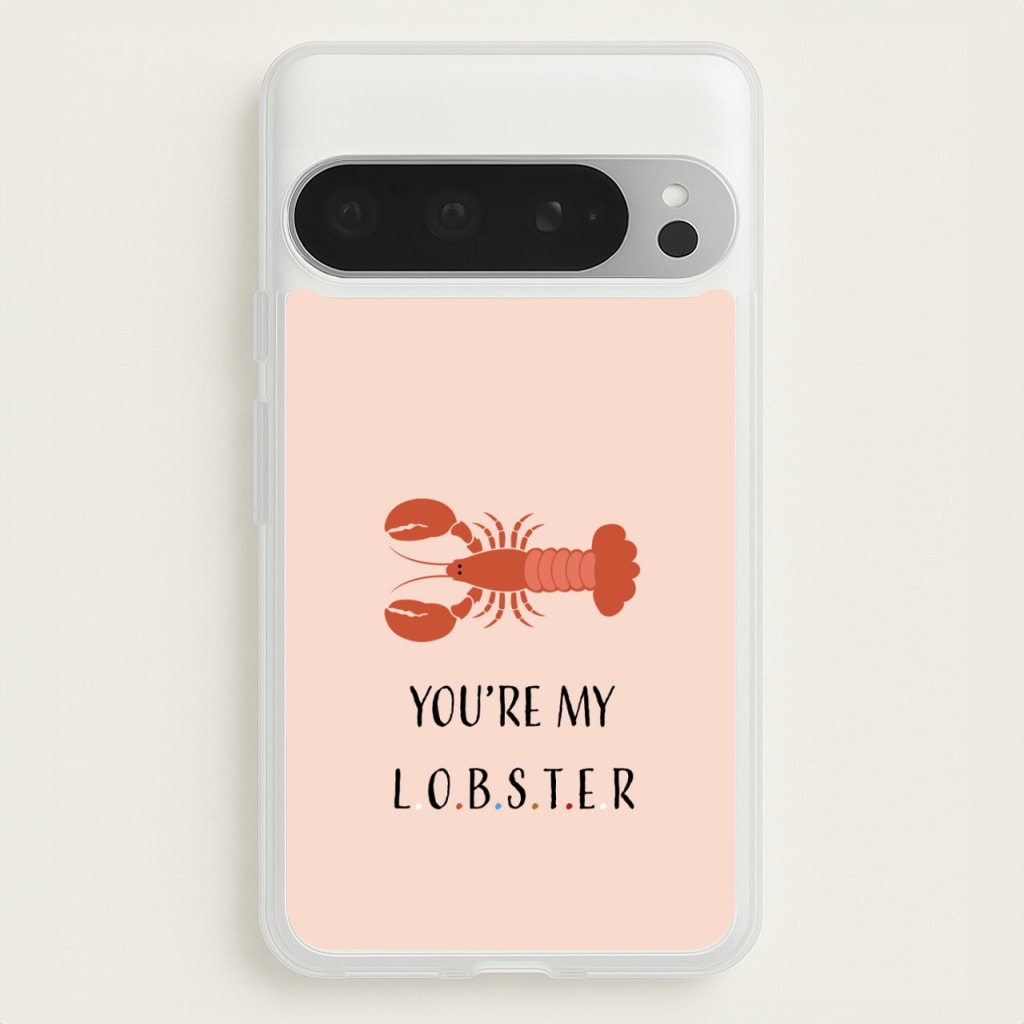 You're My Lobster  - Friends Phone Case for Google Pixel 9 Pro XL