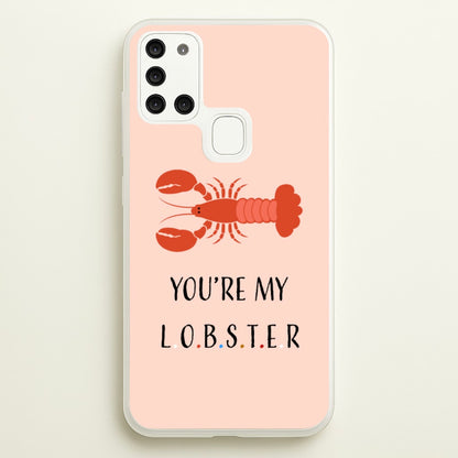You're My Lobster  - Friends Phone Case for Galaxy A21s