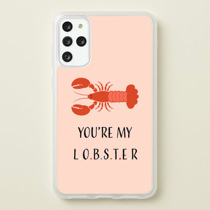 You're My Lobster  - Friends Phone Case for Galaxy S20 Plus