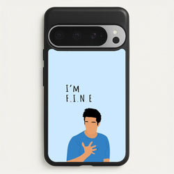 I'm Fine  - Friends Phone Case for Google Pixel 9 Pro XL