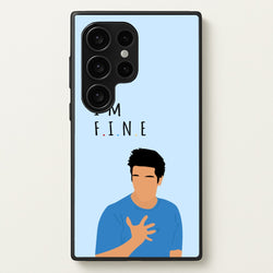 I'm Fine  - Friends Phone Case for Galaxy S24 Ultra