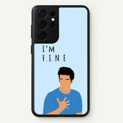I'm Fine  - Friends Phone Case for Galaxy S21 Ultra