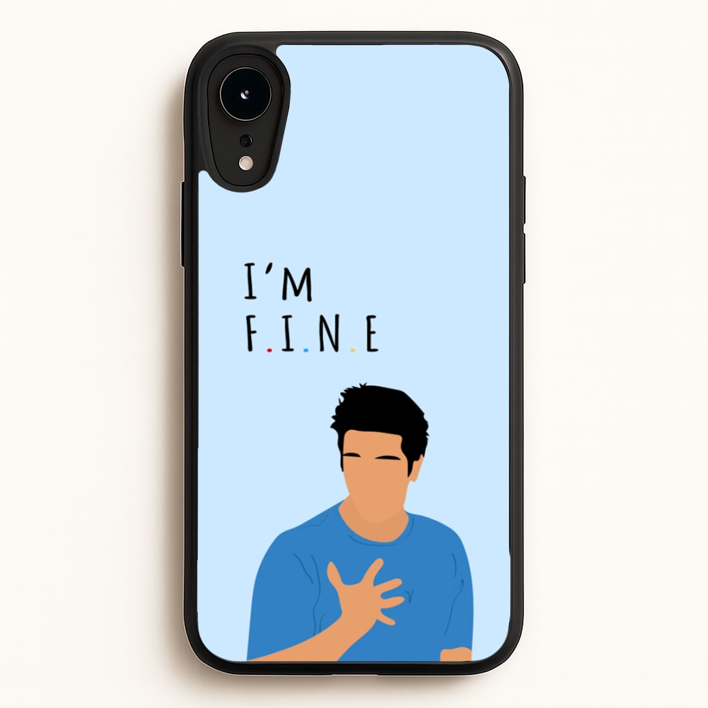 I'm Fine  - Friends Phone Case for iPhone XR
