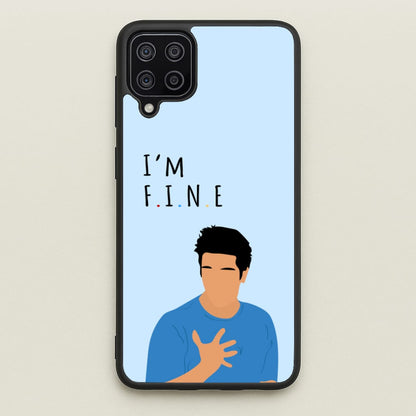 I'm Fine  - Friends Phone Case for Galaxy A12