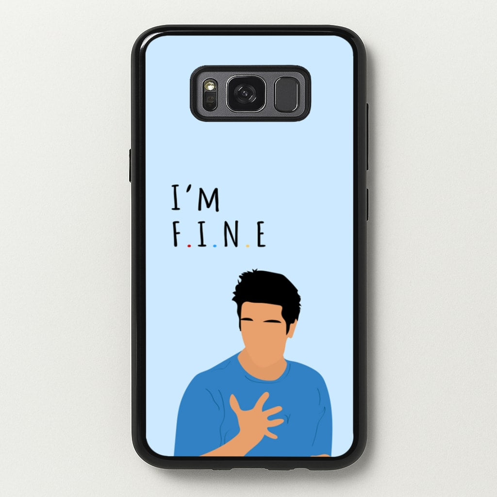 I'm Fine  - Friends Phone Case for Galaxy S8