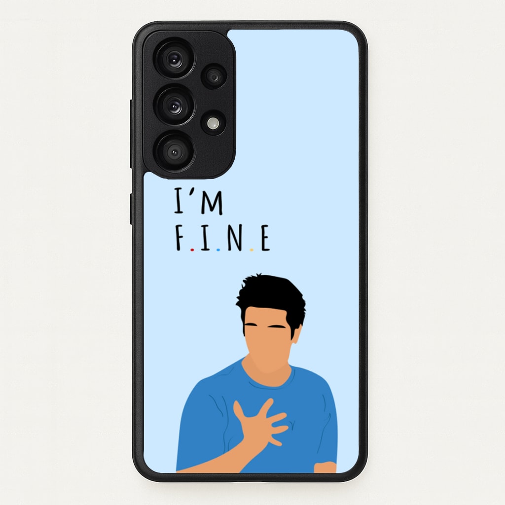 I'm Fine  - Friends Phone Case for Galaxy A53