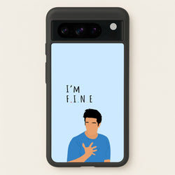 I'm Fine  - Friends Phone Case for Google Pixel 8 Pro