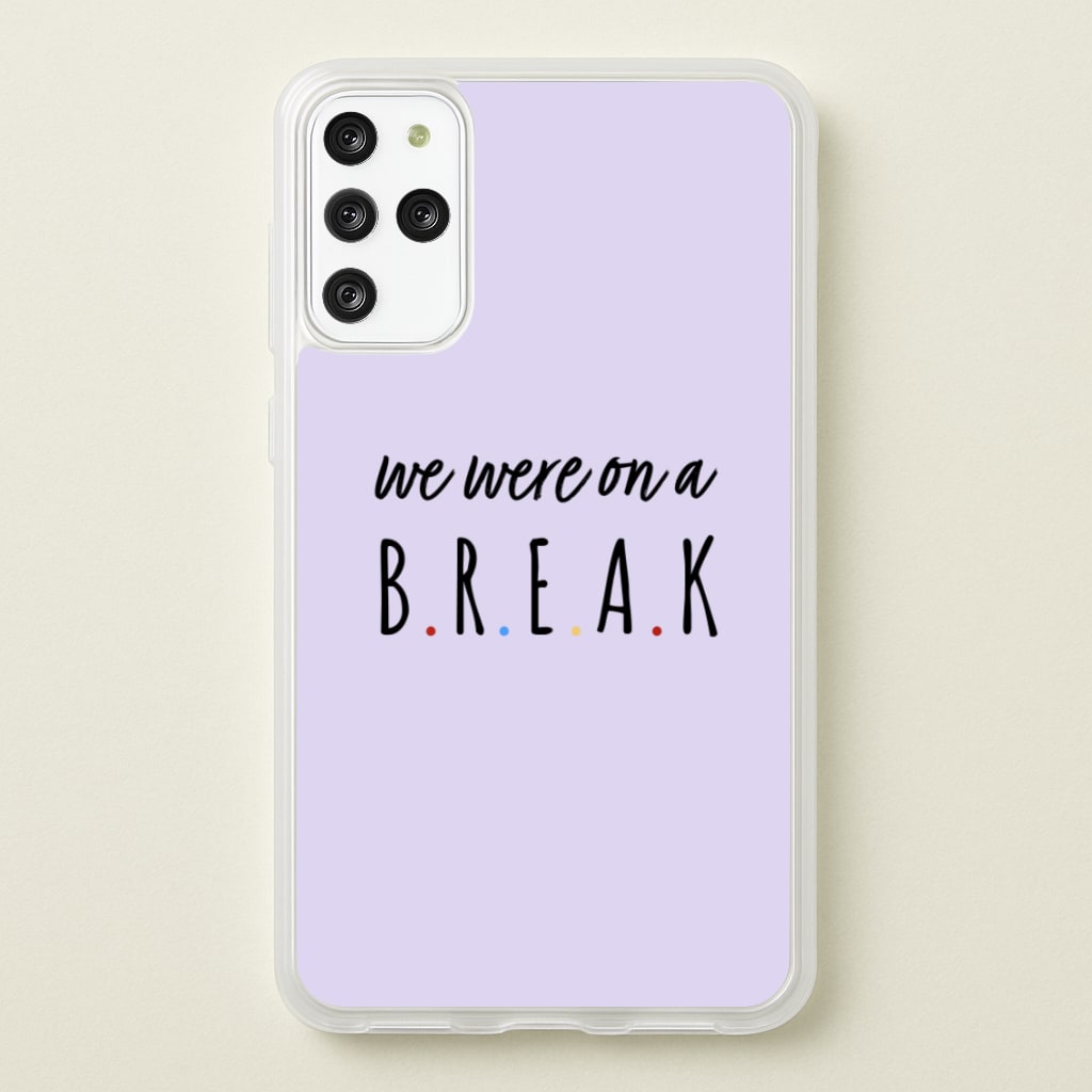 We Were On A Break  - Friends Phone Case for Galaxy S20 Plus