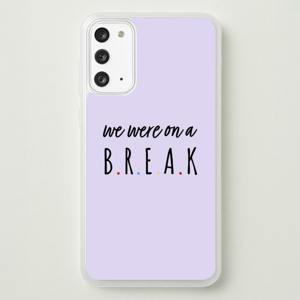 We Were On A Break  - Friends Phone Case for Galaxy Note 20