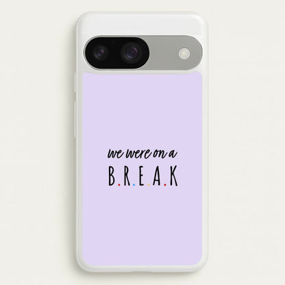 We Were On A Break  - Friends Phone Case for Google Pixel 9 / 9 Pro