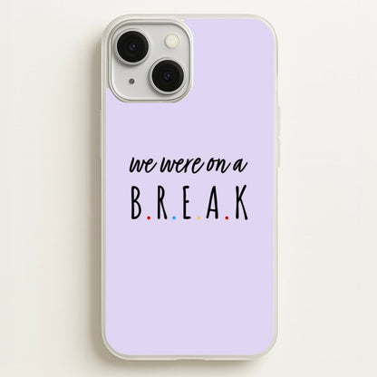 We Were On A Break  - Friends Phone Case for iPhone 13 Mini