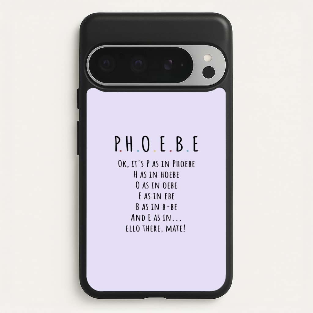 Spelling Phoebe  - Friends Phone Case for Google Pixel 9 Pro XL