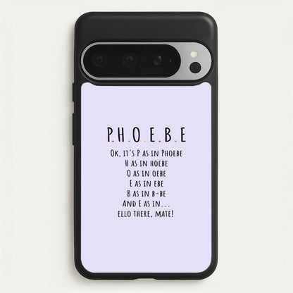 Spelling Phoebe  - Friends Phone Case for Google Pixel 9 Pro XL