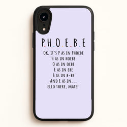 Spelling Phoebe  - Friends Phone Case for iPhone XR