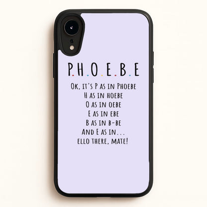 Spelling Phoebe  - Friends Phone Case for iPhone XR