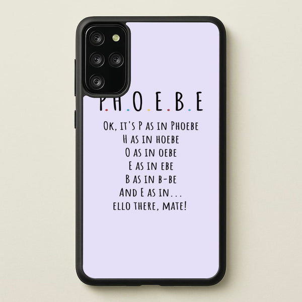 Spelling Phoebe  - Friends Phone Case for Galaxy S20 Plus