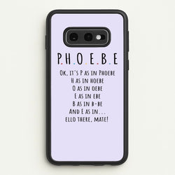 Spelling Phoebe  - Friends Phone Case for Galaxy S10e