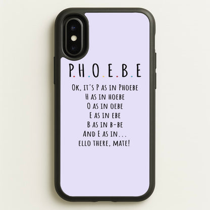 Spelling Phoebe  - Friends Phone Case for iPhone X / XS