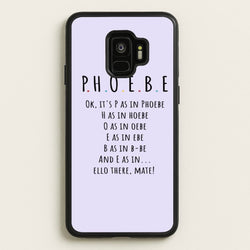 Spelling Phoebe  - Friends Phone Case for Galaxy S9