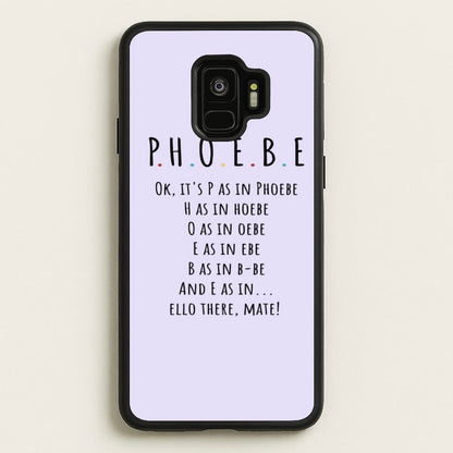 Spelling Phoebe  - Friends Phone Case for Galaxy S9