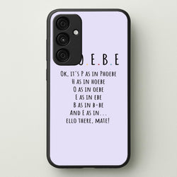 Spelling Phoebe  - Friends Phone Case for Galaxy A15