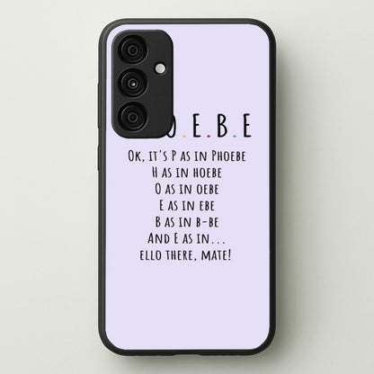 Spelling Phoebe  - Friends Phone Case for Galaxy A15