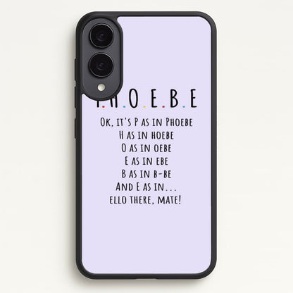 Spelling Phoebe  - Friends Phone Case for Galaxy S25 Edge