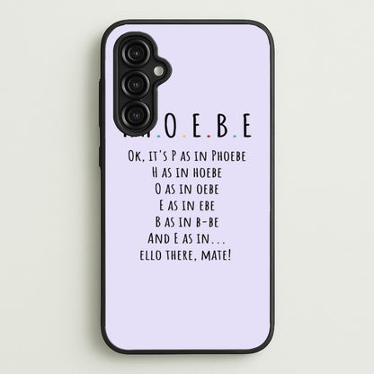 Spelling Phoebe  - Friends Phone Case for Galaxy A14