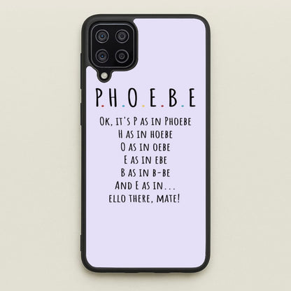 Spelling Phoebe  - Friends Phone Case for Galaxy A12