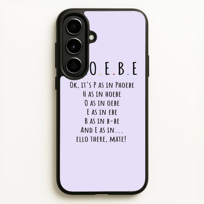 Spelling Phoebe  - Friends Phone Case for Galaxy A56