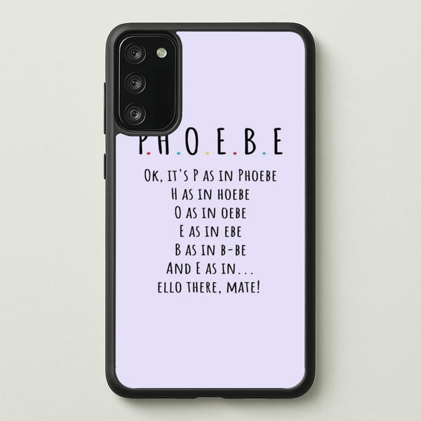 Spelling Phoebe  - Friends Phone Case for Galaxy S20FE
