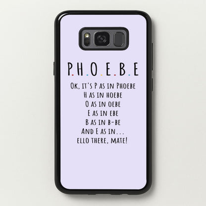 Spelling Phoebe  - Friends Phone Case for Galaxy S8