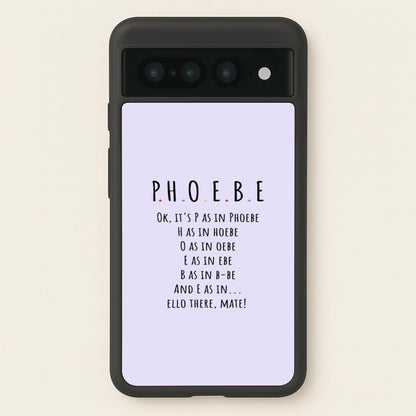 Spelling Phoebe  - Friends Phone Case for Google Pixel 7 Pro