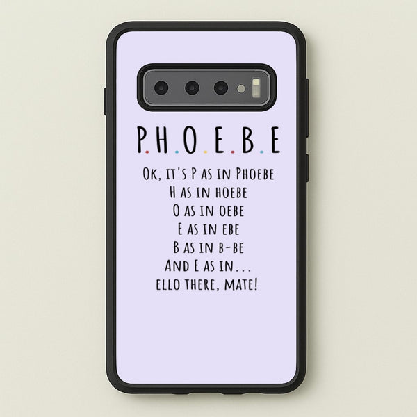 Spelling Phoebe  - Friends Phone Case for Galaxy S10