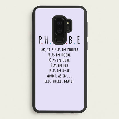 Spelling Phoebe  - Friends Phone Case for Galaxy S9 Plus