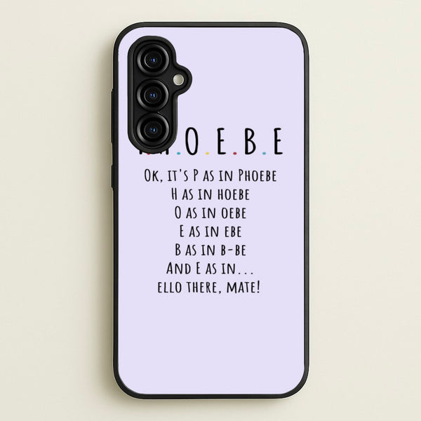 Spelling Phoebe  - Friends Phone Case for Galaxy A54
