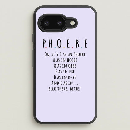 Spelling Phoebe  - Friends Phone Case for Google Pixel 9a