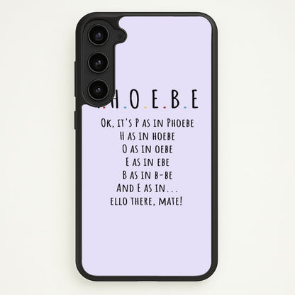 Spelling Phoebe  - Friends Phone Case for Galaxy S23