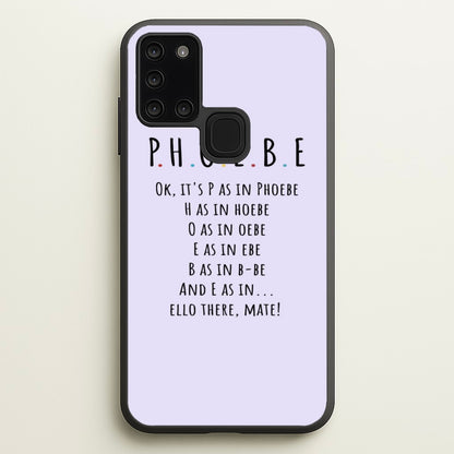 Spelling Phoebe  - Friends Phone Case for Galaxy A21s