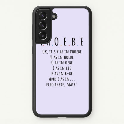 Spelling Phoebe  - Friends Phone Case for Galaxy S22 Plus