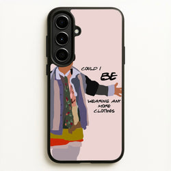 Could I Be Wearing Any More Clothes  - Friends Phone Case for Galaxy A56