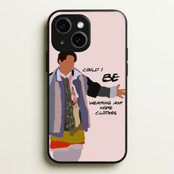 Could I Be Wearing Any More Clothes  - Friends Phone Case for iPhone 15 Plus